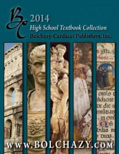 2014 High School Textbook Collection Bolchazy-Carducci Publishers, Inc. w w w.BOLCH A Z Y.com