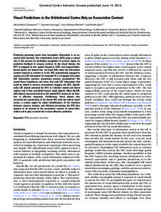 Cerebral Cortex Advance Access published June 14, 2013 Cerebral Cortex doi:[removed]cercor/bht146 Visual Predictions in the Orbitofrontal Cortex Rely on Associative Content Maximilien Chaumon1,2,3, Kestutis Kveraga2, Lisa