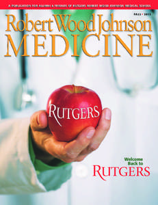 RU-RWJMS • Robert Wood Johnson Medicine • Fall 3013