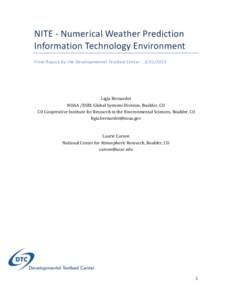 NITE - Numerical Weather Prediction Information Technology Environment Final Report by the Developmental Testbed CenterLigia Bernardet NOAA /ESRL Global Systems Division, Boulder, CO