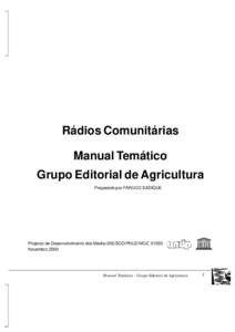 Rádios Comunitárias Manual Temático Grupo Editorial de Agricultura Preparado por FARUCO SADIQUE  Projecto de Desenvolvimento dos Media UNESCO/PNUD MOZ 01003