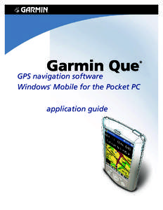Garmin Que  ® GPS navigation software Windows Mobile for the Pocket PC
