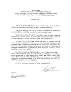 State of Alaska ALASKA RETIREMENT MANAGEMENT BOARD Relating to the Fiscal Year 2018 Actuarially Determined Contribution Amount For the Alaska National Guard and Naval Militia Retirement System Resolution