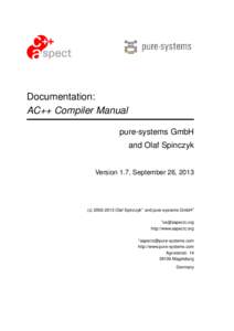 Documentation: AC++ Compiler Manual pure-systems GmbH and Olaf Spinczyk Version 1.7, September 26, 2013