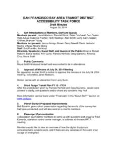 SAN FRANCISCO BAY AREA TRANSIT DISTRICT ACCESSIBILITY TASK FORCE Draft Minutes August 28, [removed]Self-Introductions of Members, Staff and Guests