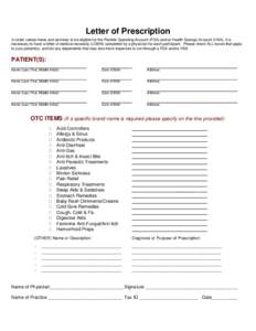 Letter of Prescription In order certain items and services to be eligible for the Flexible Spending Account (FSA) and/or Health Savings Account (HSA), it is necessary to have a letter of medical necessity (LOMN) complete