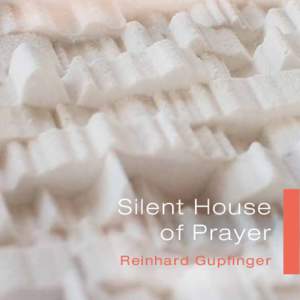 Silent House of Prayer Reinhard Gupfinger E I NL A D U NG V ER N I SSAG E · D I ·  · Uh r