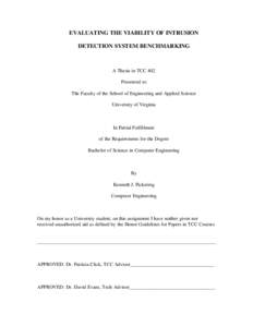 EVALUATING THE VIABILITY OF INTRUSION DETECTION SYSTEM BENCHMARKING A Thesis in TCC 402 Presented to: The Faculty of the School of Engineering and Applied Science