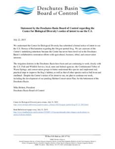 Statement by the Deschutes Basin Board of Control regarding the Center for Biological Diversity’s notice of intent to sue the U.S. July 22, 2015 We understand the Center for Biological Diversity has submitted a formal 