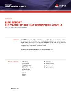 Whitepaper  Risk Report Six years of Red Hat Enterprise Linux 4 Mark J Cox, Red Hat Security Response Team