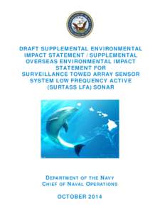 Sonar / Prediction / Zoology / Equipment of the United States Navy / Joint Electronics Type Designation System / Surveillance Towed Array Sensor System / Bottlenose dolphin / Dolphin / Common bottlenose dolphin / Impact assessment / Oceanic dolphins / Environment