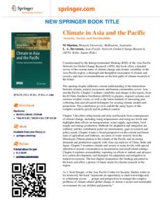 NEW SPRINGER BOOK TITLE  Climate in Asia and the Pacific Security, Society and Sustainability M Manton, Monash University, Melbourne, Australia; L. A. Stevenson, Asia-Pacific Network Global Change Research,