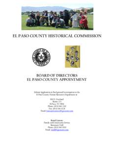 EL PASO COUNTY HISTORICAL COMMISSION  BOARD OF DIRECTORS EL PASO COUNTY APPOINTMENT  Submit Application & Background Investigation to the