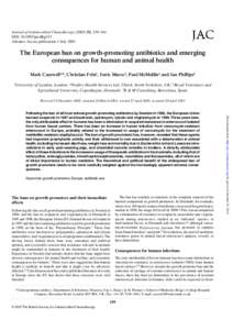 Journal of Antimicrobial Chemotherapy[removed], 159–161 DOI: [removed]jac/dkg313 Advance Access publication 1 July 2003 The European ban on growth-promoting antibiotics and emerging consequences for human and animal he