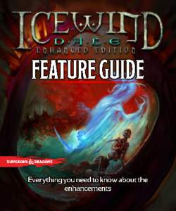 Welcome Back , Traveler . When first considering development of an Icewind Dale: Enhanced Edition, before the work of integrating the existing game into our updated version of the Infinity Engine had even begun, we had 