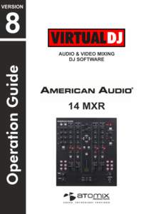 VirtualDJ 8 – American Audio 14MXR  1 Table of Contents