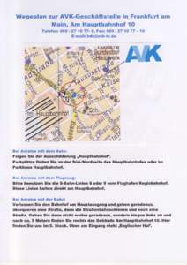 Wegeplan zur AvK-Geschäftstelle in Frankfurt am Main, Am Hauptbahnhof 1O Telefon: O, Fax: l(J77 - 10 E-mail:   Eu,,,,?