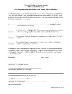 Technical	
  College	
  System	
  of	
  Georgia	
   Office	
  of	
  Adult	
  Education	
   	
   Underage	
  Enrollment	
  Affidavit	
  for	
  Home	
  School	
  Students	
   	
  
