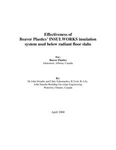 Effectiveness of Beaver Plastics’ INSULWORKS insulation system used below radiant floor slabs For: Beaver Plastics Edmonton, Alberta, Canada