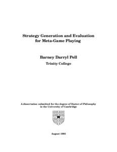Strategy Generation and Evaluation for Meta-Game Playing Barney Darryl Pell Trinity College