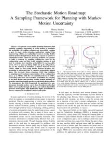 The Stochastic Motion Roadmap: A Sampling Framework for Planning with Markov Motion Uncertainty Ron Alterovitz  Thierry Sim´eon