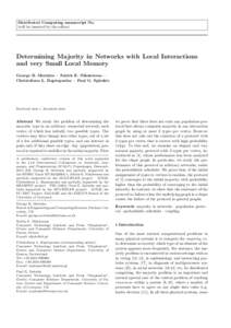 Distributed Computing manuscript No. (will be inserted by the editor) Determining Majority in Networks with Local Interactions and very Small Local Memory George B. Mertzios · Sotiris E. Nikoletseas ·