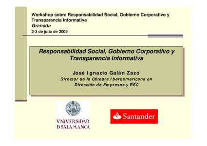 Workshop sobre Responsabilidad Social, Gobierno Corporativo y Transparencia Informativa Granada 2-3 de julio de 2009