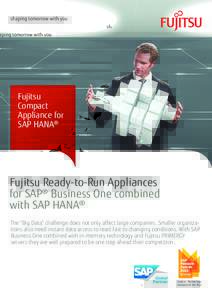 Fujitsu Compact Appliance for SAP HANA®  Fujitsu Ready-to-Run Appliances