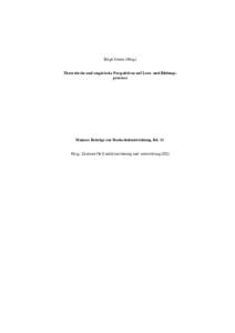 Birgit Griese (Hrsg.) Theoretische und empirische Perspektiven auf Lern- und Bildungsprozesse Mainzer Beiträge zur Hochschulentwicklung, Bd. 11 Hrsg.: Zentrum für Qualitätssicherung und -entwicklung (ZQ)
