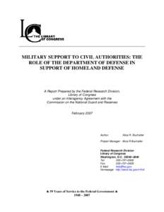 MILITARY SUPPORT TO CIVIL AUTHORITIES: THE ROLE OF THE DEPARTMENT OF DEFENSE IN SUPPORT OF HOMELAND DEFENSE
