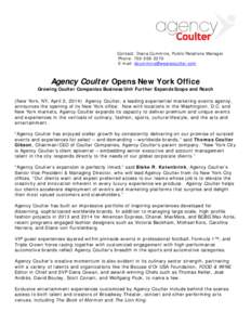 Contact: Diana Cummins, Public Relations Manager Phone: E-mail:  Agency Coulter Opens New York Office