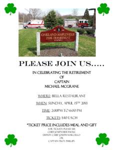 Please join us….. in celebrating the retirement of captain Michael mcgrane Where: bella restaurant