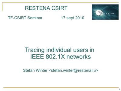 RESTENA CSIRT TF-CSIRT Seminar 17 sept[removed]Tracing individual users in