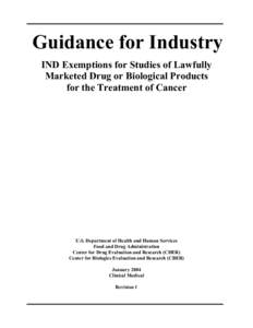 Guidance for Industry IND Exemptions for Studies of Lawfully Marketed Drug or Biological Products for the Treatment of Cancer  U.S. Department of Health and Human Services