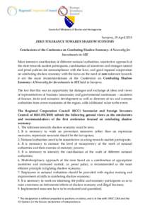 Council of Ministers of Bosnia and Herzegovina  Sarajevo, 29 April 2015 ZERO TOLERANCE TOWARDS SHADOW ECONOMY Conclusions of the Conference on Combating Shadow Economy: A Necessity for Investments in SEE