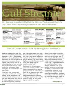 GULF COAST COUNCIL OF THE  F E D E R A T I O N O F F LY F I S H E R S Gulf Streamer Our Quarterly Newsletter to Highlight the Clubs and People associated with the