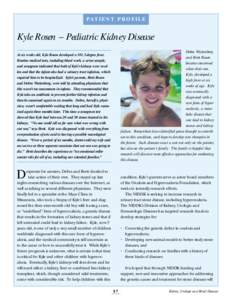 PAT I E N T P R O F I L E  Kyle Rosen – Pediatric Kidney Disease Debra Wattenberg and Brett Rosen became concerned
