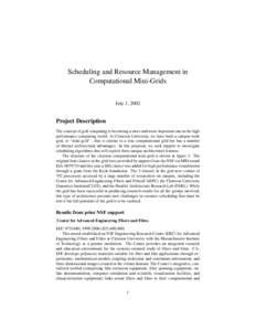 Scheduling and Resource Management in Computational Mini-Grids July 1, 2002 Project Description The concept of grid computing is becoming a more and more important one in the high