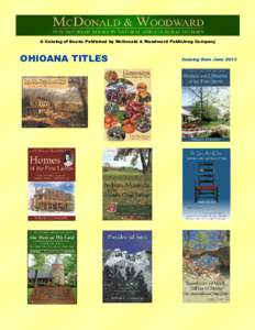 A Catalog of Books Published by McDonald & Woodward Publishing Company  OHIOANA TITLES Catalog Date June 2013