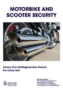 MOTORBIKE AND SCOOTER SECURITY Advice from Nottinghamshire Police’s Pre Crime Unit