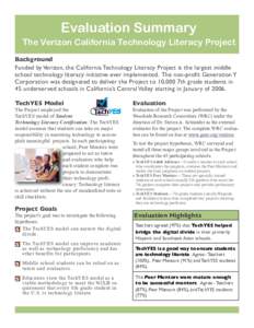 Evaluation Summary The Verizon California Technology Literacy Project Background Funded by Verizon, the California Technology Literacy Project is the largest middle school technology literacy initiative ever implemented.