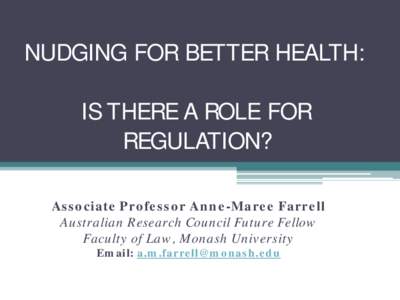 NUDGING FOR BETTER HEALTH:  IS THERE A ROLE FOR  REGULATION?