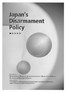 Edited by Directorate General, Arms Control and Scientific Affairs, Ministry of Foreign Affairs Published by The Center for the Promotion of Disarmament and Non-Proliferation, Japan Institute of International Affairs