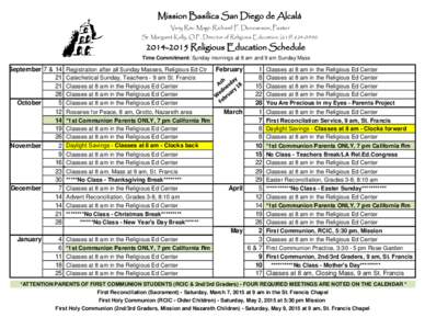 Mission Basilica San Diego de Alcalá Very Rev. Msgr. Richard F. Duncanson, Pastor Sr. Margaret Kelly, O.P., Director of Religious Education, (Religious Education Schedule Time Commitment: Sunday 