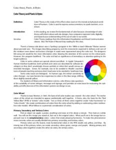 Color theory, Pixels, & Bytes  Color Theory and Pixels & Bytes Definition  Color Theory is the study of the effect colors exert on the mental and physical condi‐