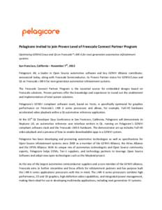Pelagicore invited to join Proven Level of Freescale Connect Partner Program Optimizing GENIVI/Linux and Qt on Freescale® i.MX 6 for next generation automotive infotainment systems San Francisco, California – November