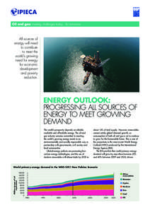 Oil and gas: meeting challenges today... for tomorrow  All sources of energy will need to contribute to meet the