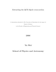 Extracting the QCD dipole cross-section  A dissertation submitted to The University of Manchester for the degree of Master of Science in the Faculty of Engineering and Physical Sciences