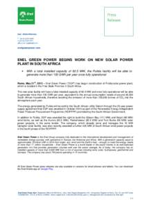 ENEL GREEN POWER BEGINS WORK ON NEW SOLAR POWER PLANT IN SOUTH AFRICA  With a total installed capacity of 82.5 MW, the Pulida facility will be able to generate more than 150 GWh per year once fully operational