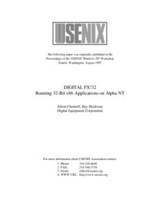 The following paper was originally published in the Proceedings of the USENIX Windows NT Workshop Seattle, Washington, August 1997 DIGITAL FX!32 Running 32-Bit x86 Applications on Alpha NT